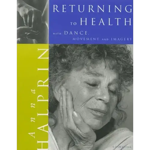 Returning To Health: with Dance, Movement and Imagery