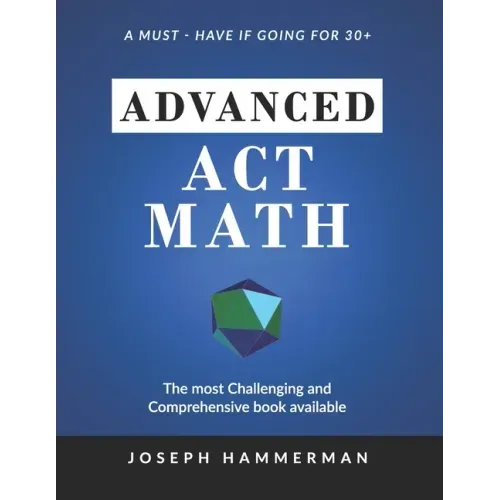 Advanced Math ACT: A Must Have if Going for 30+