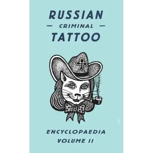 Russian Criminal Tattoo Encyclopaedia, Volume II