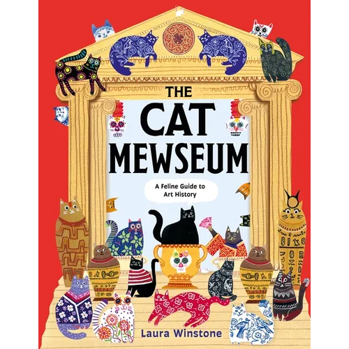 The Cat Mewseum: A Feline Guide to Art History