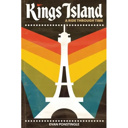 Kings Island: A Ride Through Time