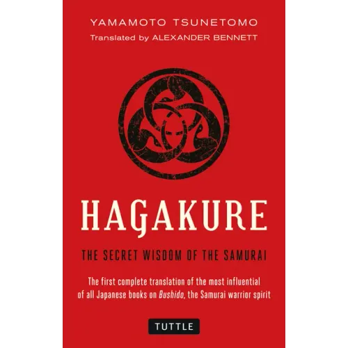 Hagakure: The Secret Wisdom of the Samurai