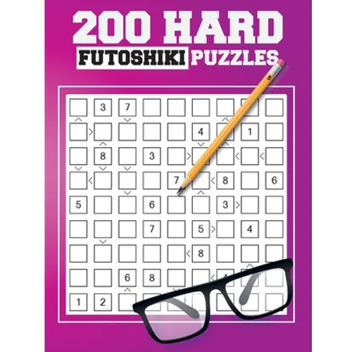 200 Hard Futoshiki Puzzles: Japanese Puzzles Book