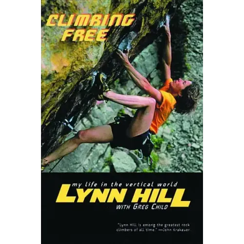 Climbing Free: My Life in the Vertical World