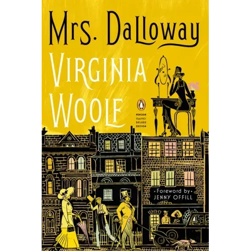 Mrs. Dalloway: (Penguin Classics Deluxe Edition)