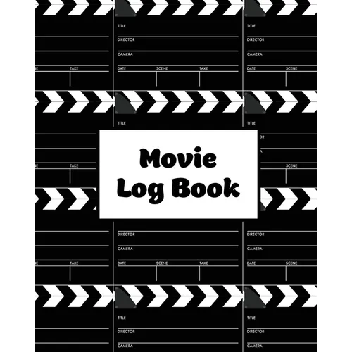 Movie Log Book: Film Review Pages, Watch & List Favorite Movies, Gift, Write Reviews & Details Journal, Writing Films Tracker, Notebook