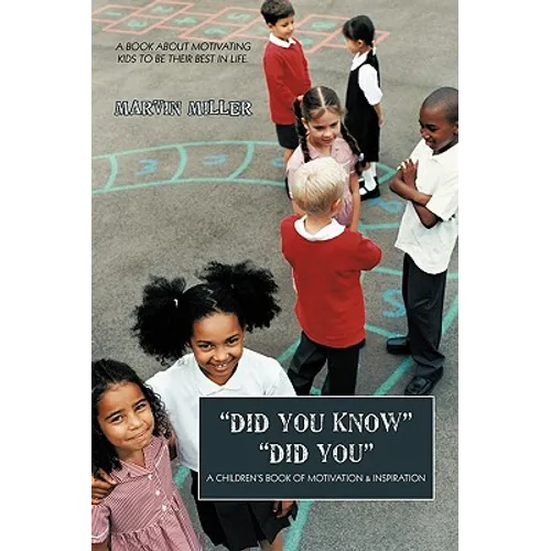 Did You Know Did You: A Children's Book of Motivation & Inspiration