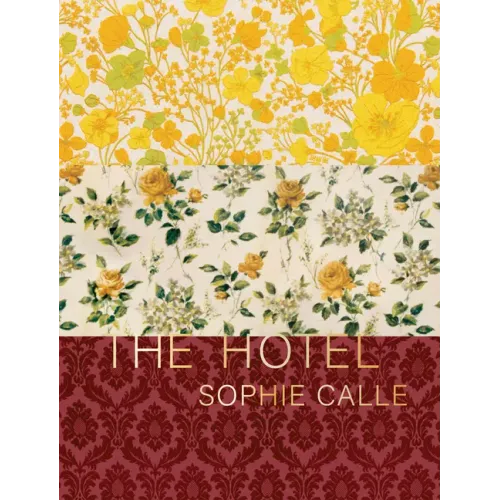 Sophie Calle: The Hotel