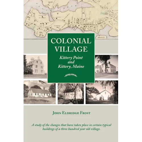 Colonial Village: Kittery Point and Kittery, Maine