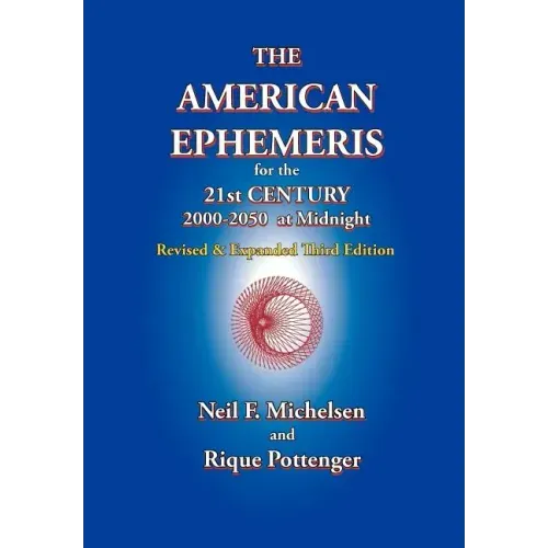 The American Ephemeris for the 21st Century, 2000-2050 at Midnight