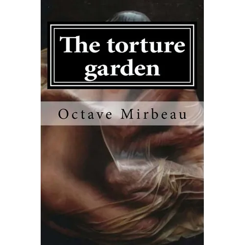 The torture garden