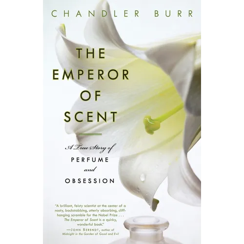 The Emperor of Scent: A True Story of Perfume and Obsession