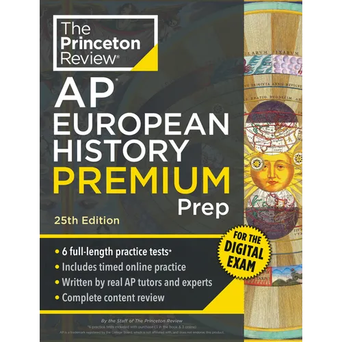 Princeton Review AP European History Premium Prep, 25th Edition: 6 Practice Tests + Digital Practice Online + Content Review