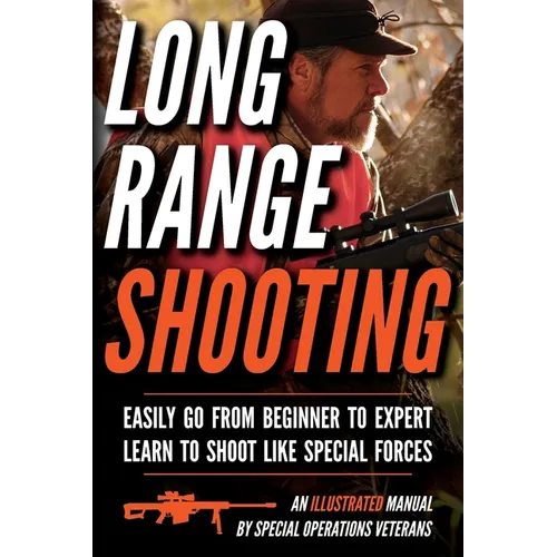 Long Range Shooting: An Illustrated Manual