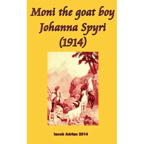 Moni the goat boy Johanna Spyri (1914)