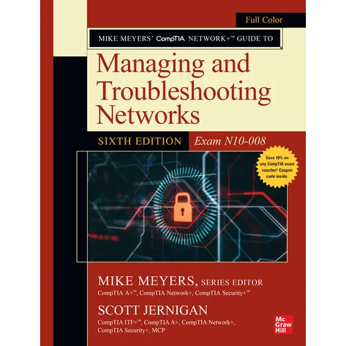 Mike Meyers' Comptia Network+ Guide to Managing and Troubleshooting Networks, Sixth Edition (Exam N10-008)