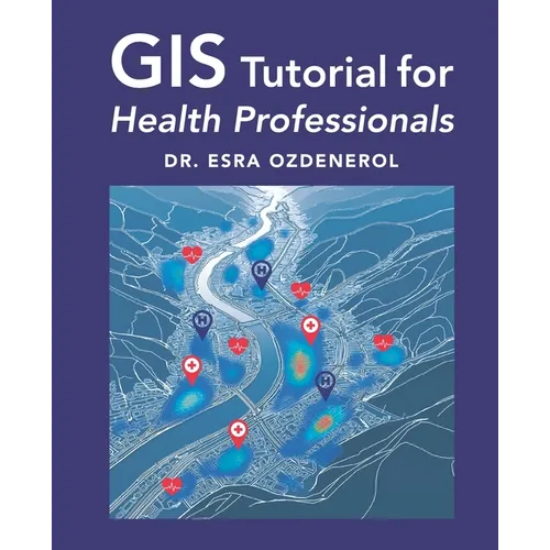 GIS Tutorial for Health Professionals