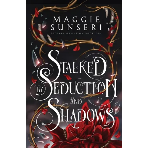 Stalked by Seduction and Shadows