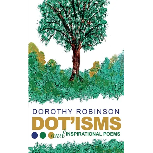 DOT'ISMS & Inspirational Poetry