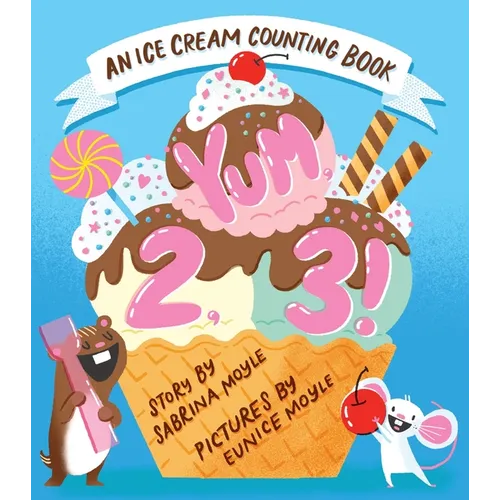 Yum, 2, 3! (a Hello!lucky Know & Grow Book): An Ice Cream Counting Book (a Board Book)