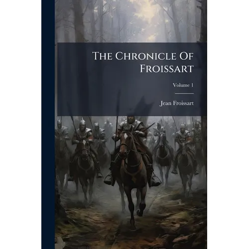 The Chronicle Of Froissart