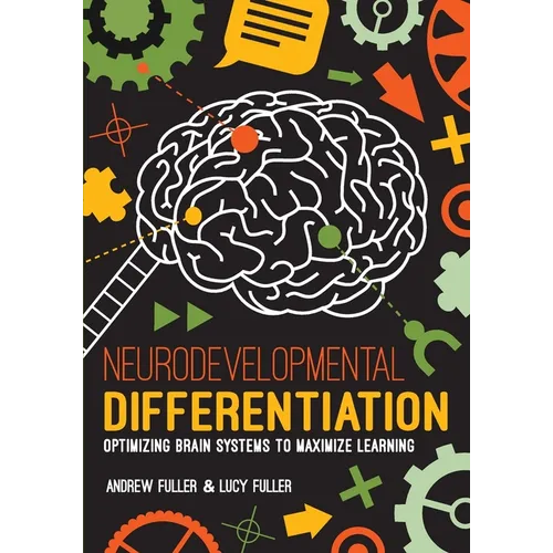 Neurodevelopmental Differentiation: Optimizing Brain Systems to Maximize Learning