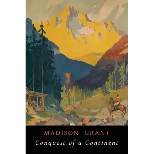 Conquest of a Continent: Illustrated Edition