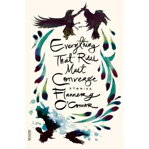 Everything That Rises Must Converge: Stories