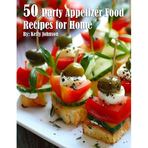50 Party Appetizer Food Recipes for Home