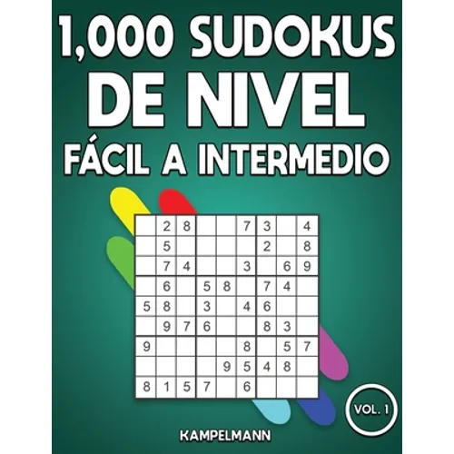 1,000 Sudokus de Nivel Fácil a intermedio: Libro de sudoku para adultos con soluciones (Vol. 1)