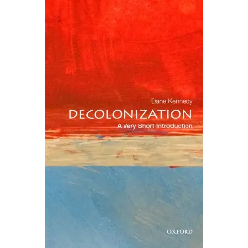 Decolonization: A Very Short Introduction
