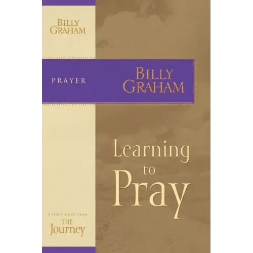 Journey Study Series: Learning to Pray