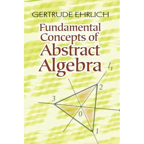 Fundamental Concepts of Abstract Algebra