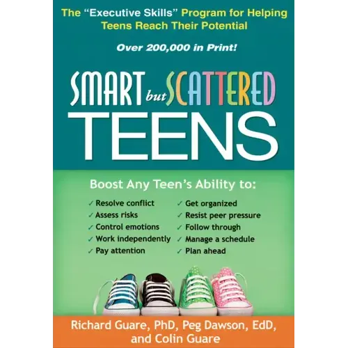 Smart But Scattered Teens: The Executive Skills Program for Helping Teens Reach Their Potential