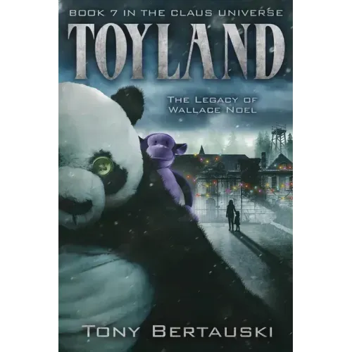 Toyland: The Legacy of Wallace Noel