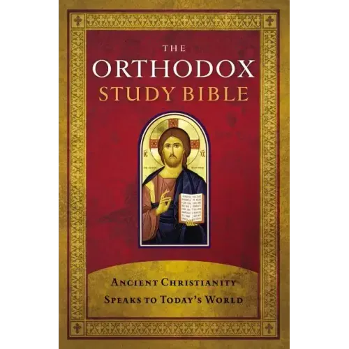 Orthodox Study Bible-OE-With Some NKJV: Ancient Christianity Speaks to Today's World