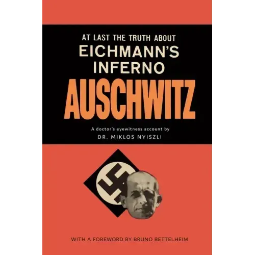 Auschwitz: A Doctor's Eyewitness Account
