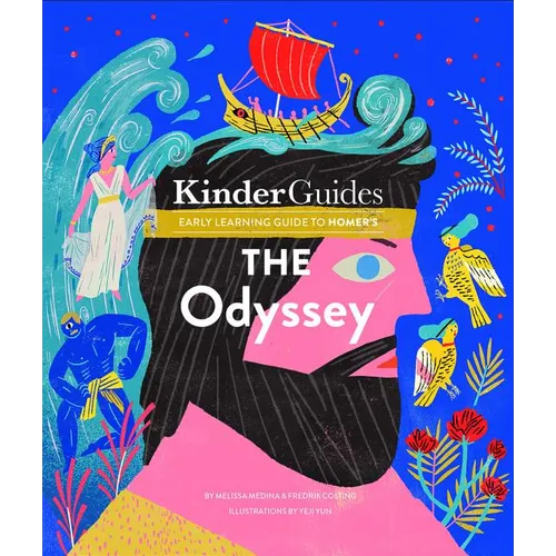 Homer's the Odyssey: A Kinderguides Illustrated Learning Guide