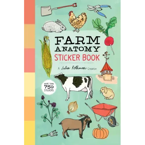 Farm Anatomy Sticker Book: A Julia Rothman Creation; More Than 750 Stickers
