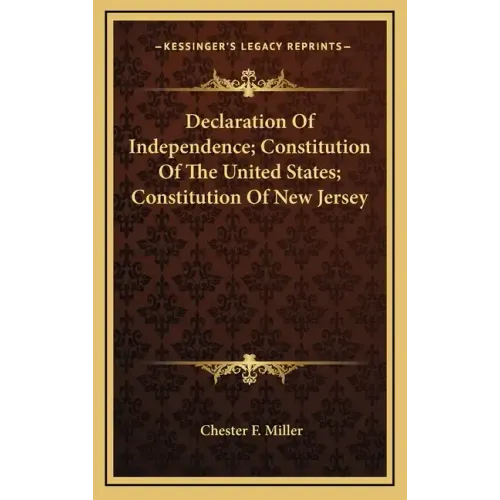 Declaration Of Independence; Constitution Of The United States; Constitution Of New Jersey