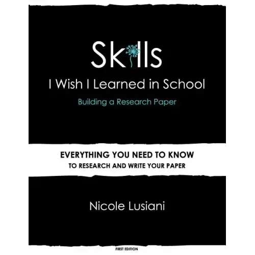 Skills I Wish I Learned in School: Building a Research Paper
