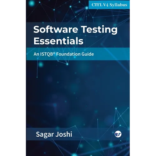 Software Testing Essentials: An ISTQB(R) Foundation Guide
