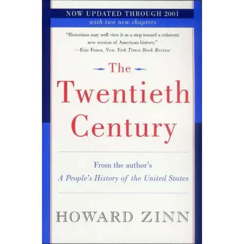 The Twentieth Century: A People's History
