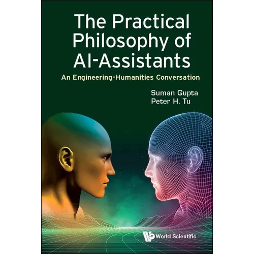 The Practical Philosophy of Ai-Assistants