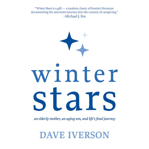 Winter Stars: an elderly mother, an aging son, and life's final journey
