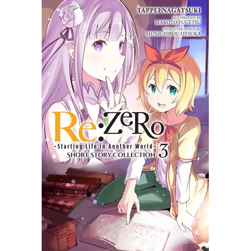 RE: Zero -Starting Life in Another World- Short Story Collection, Vol. 3 (Light Novel): Volume 3