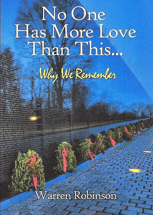 No One Has More Love Than This...: Why We Remember (Paper back)