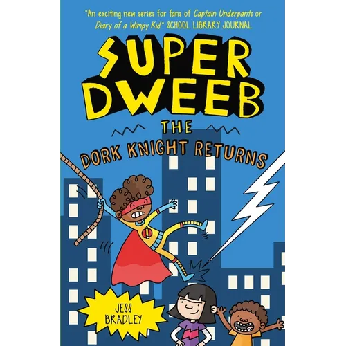 Super Dweeb: The Dork Knight Returns