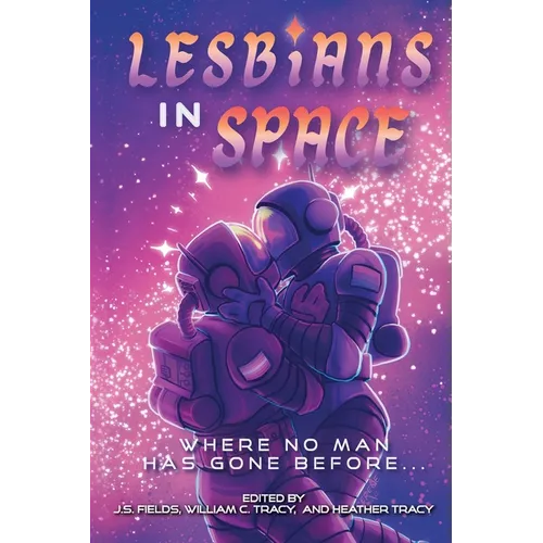 Lesbians in Space: Where No Man Has Gone Before