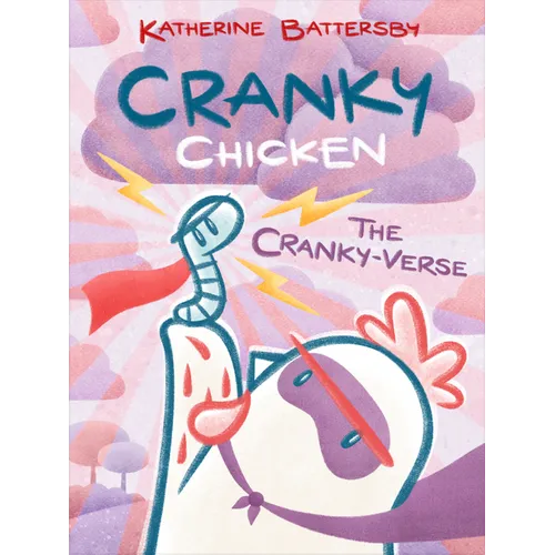 The Cranky-Verse: A Cranky Chicken Book 4